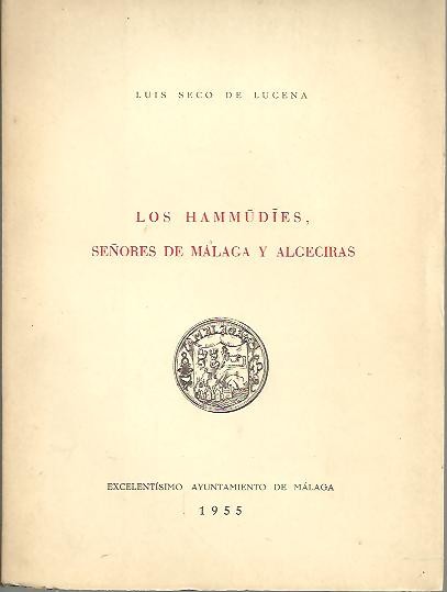 LOS HAMMUDIES, SE�ORES DE MALAGA Y ALGECIRAS.