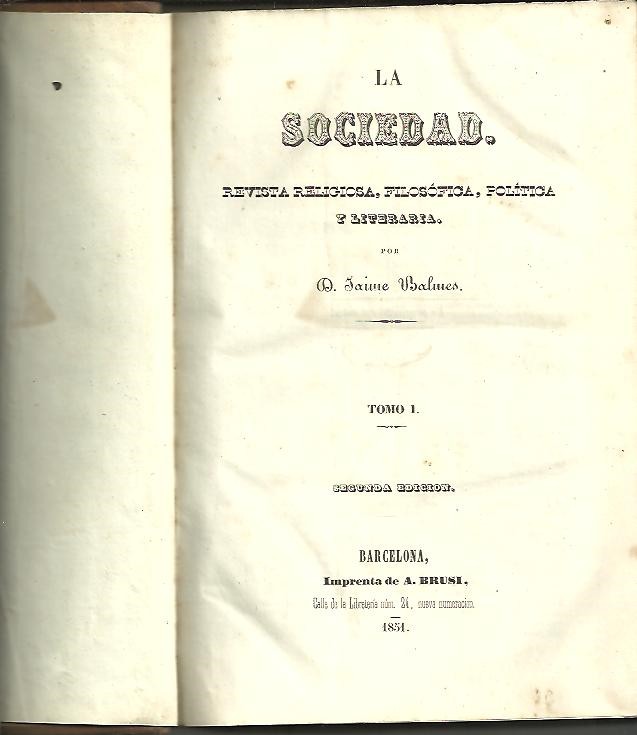 LA SOCIEDAD. REVISTA RELIGIOSA, FILOSOFICA, POLITICA Y LITERARIA. TOMO I.