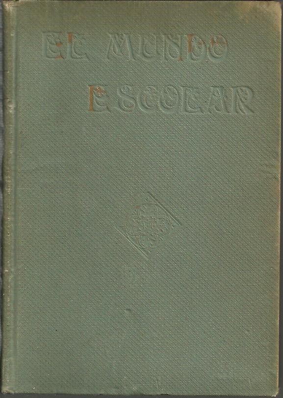 EL MUNDO ESCOLAR. REVISTA QUINCENAL ILUSTRADA. NUM. I-XXV.