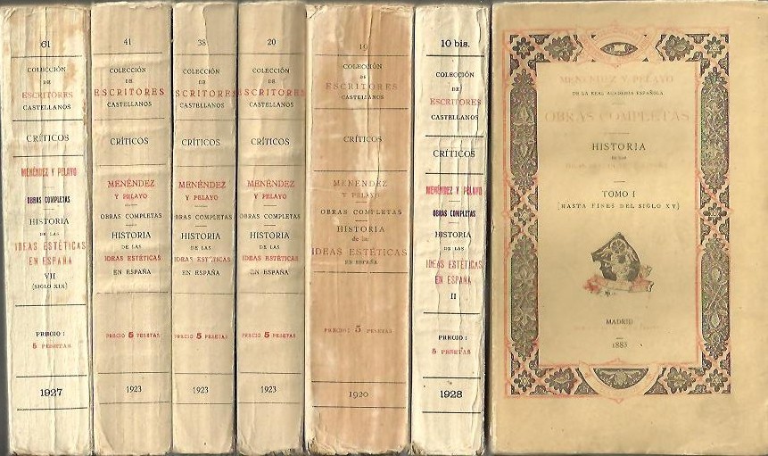 HISTORIA DE LAS IDEAS ESTETICAS EN ESPA�A. I. HASTA FINALES DEL SIGLO XV. II. SIGLOS XVI Y XVII. III. SIGLOS XVI Y XVII. IV. SIGLOS XVI, XVII, XVIII. V. SIGLO XVIII. VI. SIGLO XVIII. VII. SIGLO XIX. VIII. SIGLO XIX. IX. SIGLO XIX.