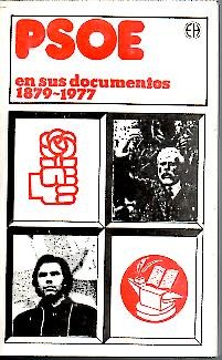 PSOE EN SUS DOCUMENTOS, 1879-1977.