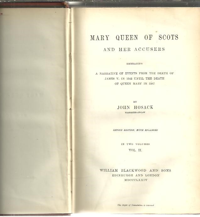 MARY QUEEN OF SCOTS AND HER ACCUSERS. VOL II.