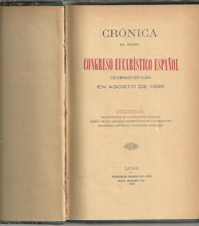 CRONICA DEL SEGUNDO CONGRESO EUCARISTICO ESPA�OL.