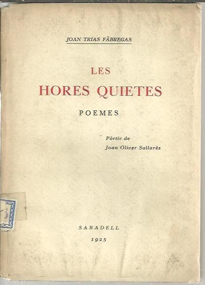 LES HORES QUIETES. POEMES.
