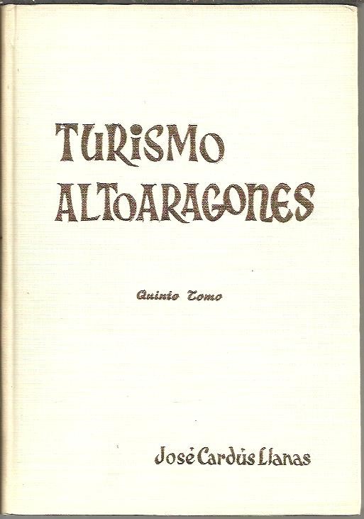 TURISMO ALTOARAGONES. QUINTO TOMO.
