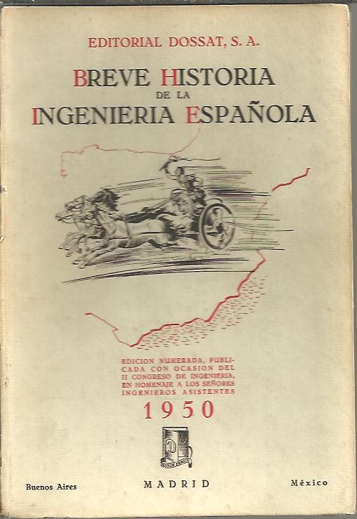BREVE HISTORIA DE LA INGENIERIA ESPA�OLA.