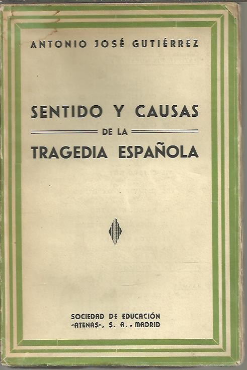 SENTIDO Y CAUSAS DE LA TRAGEDIA ESPA�OLA.