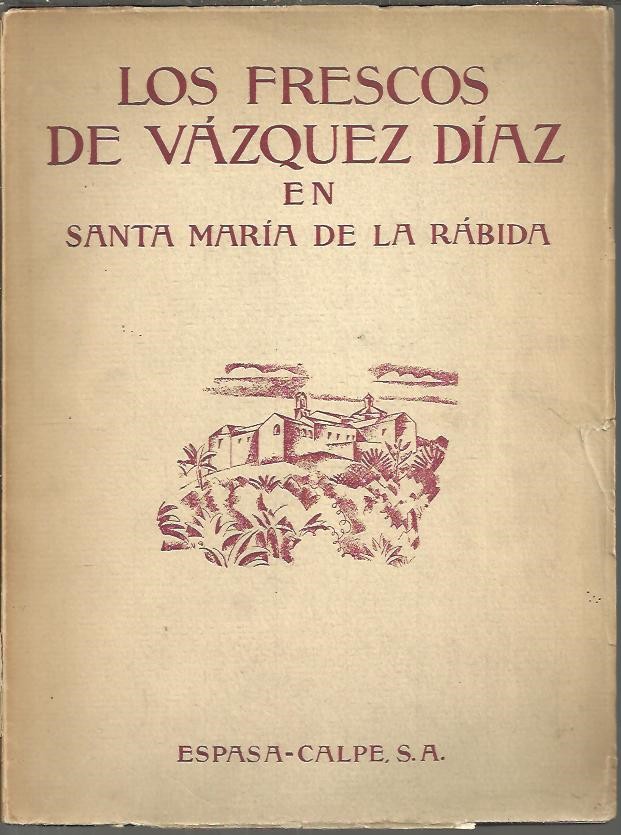 LOS FRESCOS DE VAZQUEZ DIAZ EN SANTA MARIA DE LA RABIDA.
