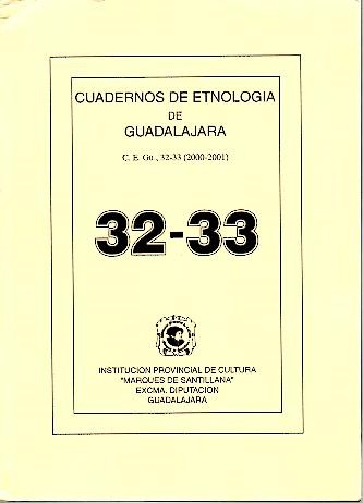 CUADERNOS DE ETNOLOGIA DE GUADALAJARA. NUM. 32-33. A�O 2000-2001.