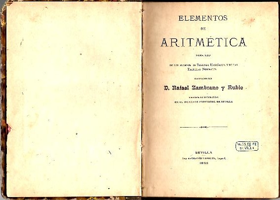 ELEMENTOS DE ARITMETICA PARA USO DE LOS ALUMNOS DE SEGUNDA ESE�ANZA Y DE LAS ESCUELAS NORMALES.