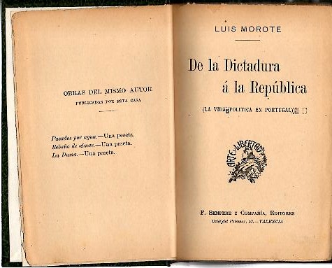 DE LA DICTADURA A LA REPUBLICA. (DE LA VIDA POLITICA EN PORTUGAL).