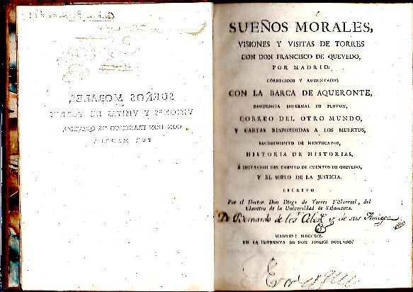 SUE�OS MORALES, VISIONES Y VISITAS DE TORRES CON DON FRANCISCO DE QUEVEDO, POR MADRID. CORREGIDOS Y AUMENTADOS CON LA BARCA DE AQUERONTE, RESIDENCIA INFERNAL DE PLUTON, CORREO DEL OTRO MUNDO, Y CARTAS RESPONDIDAS A LOS MUERTOS, SACUDIMIENTO�