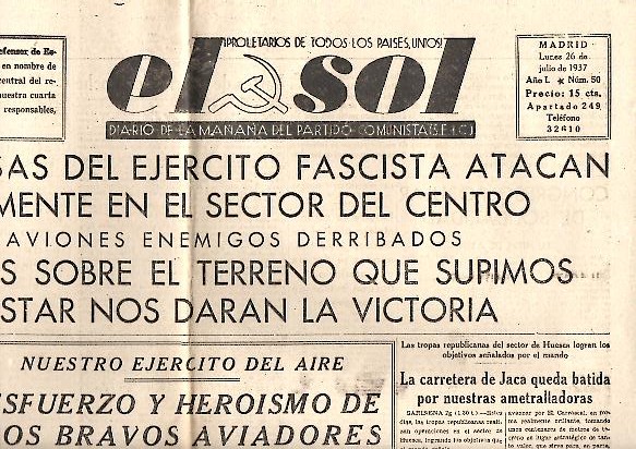 EL SOL. DIARIO DE LA MA�ANA DEL PARTIDO COMUNISTA DE ESPA�A. A�O I. N. 50. 26-JULIO-1937.