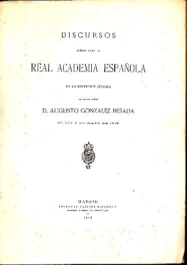 LA MUJER GALLEGA Y ROSALIA DE CASTRO. DISCURSOS LEIDOS ANTE LA REAL ACADEMIA ESPA�OLA EL DIA 7 DE MAYO DE 1916.