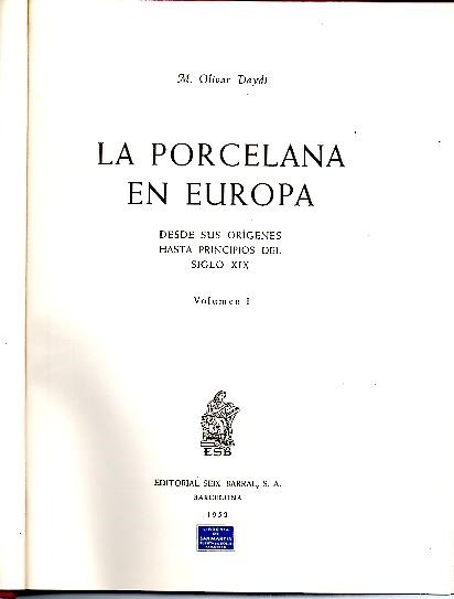 LA PORCELANA EN EUROPA. DESDE SUS ORIGENES HASTA PRINCIPIOS DEL SIGLO XIX.