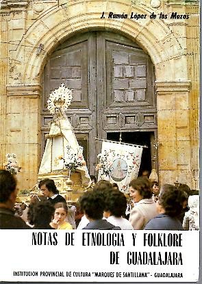NOTAS DE ETNOLOGIA Y FOLKLORE DE GUADALAJARA.