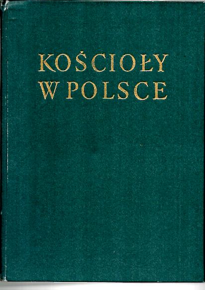 KOSCIOLY W POLSCE. ODBUDOWANE I WYBUDOWANE. 1945-1965.