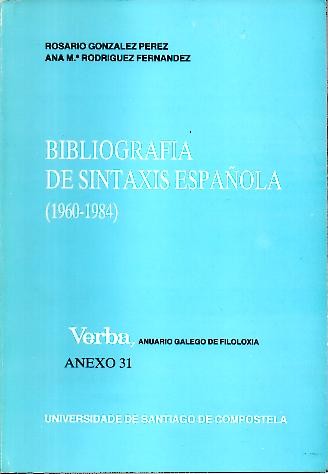 BIBLIOGRAFIA DE SINTAXIS ESPA�OLA (1960-1984).