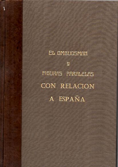EL OMBUDSMAN Y FIGURAS PARALELAS CON RELACION A ESPA�A.