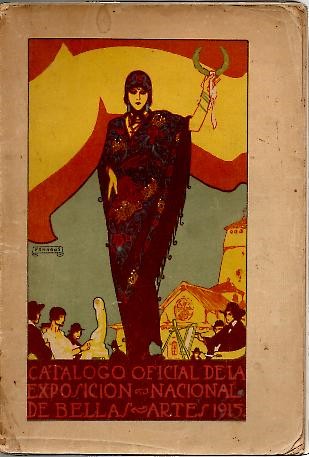 CATALOGO OFICIAL DE LA EXPOSICION NACIONAL DE PINTURA, ESCULTURA Y ARQUITECTURA. A�O 1915.