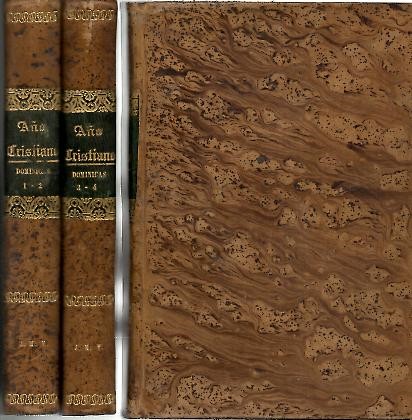A�O CRISTIANO O EJERCICIOS DEVOTOS PARA TODOS LOS DIAS DEL A�O. ADICIONADO CON LAS VIDAS DE LOS SANTOS Y FESTIVIDADES QUE CELEBRA LA IGLESIA DE ESPA�A. LAS DOMINICAS. SANTOS NUEVOS.