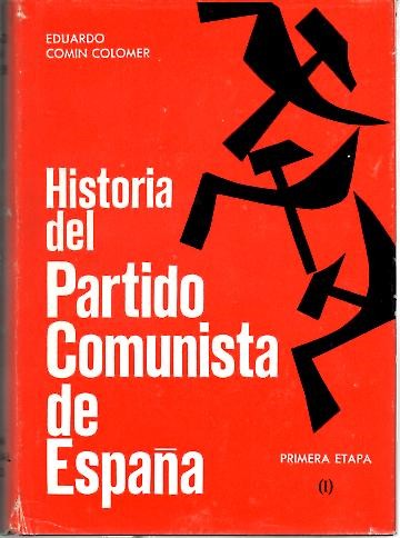 HISTORIA DEL PARTIDO COMUNISTA DE ESPA�A. PRIMERA ETAPA.