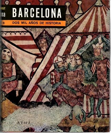 BARCELONA, DOS MIL A�OS DE HISTORIA.