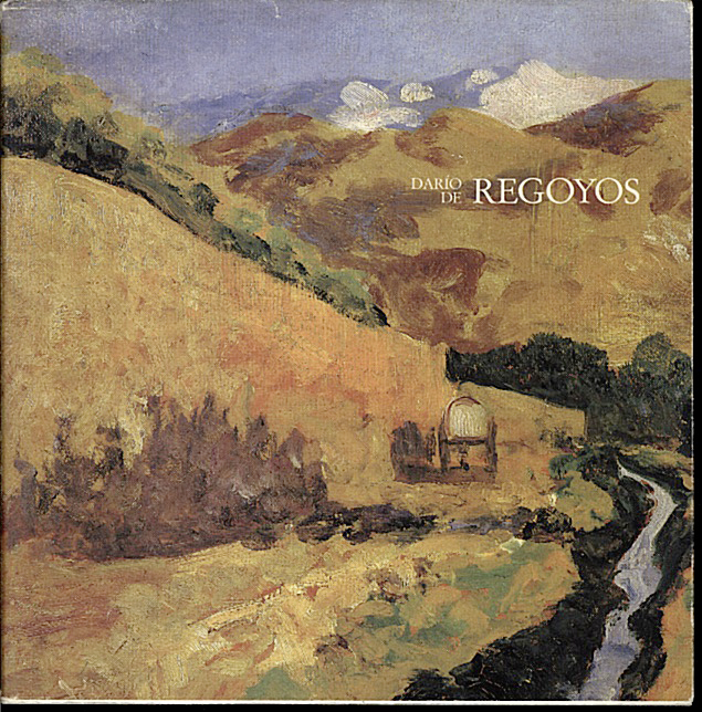 DARIO DE REGOYOS 1857-1913. EXPOSICION ORGANIZADA POR LA FUNDACION CAJA DE PENSIONES. 21 NOVIEMBRE 1986-12 ENERO 1987.