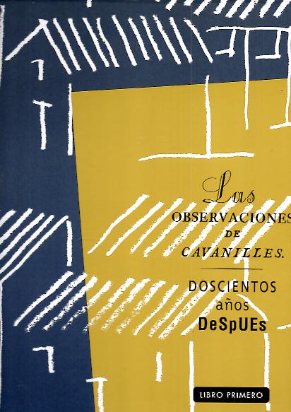 LAS OBSERVACIONES DE CAVANILLES. DOSCIENTOS A�OS DESPUES.