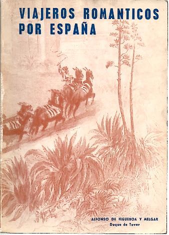 VIAJEROS ROMANTICOS POR ESPA�A.