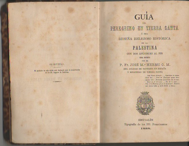 GUIA DEL PEREGRINO EN TIERRA SANTA. O SEA, RESE�A RELIGIOSO HISTORICA DE LA PALESTINA CON DOS APENDICES A FIN.