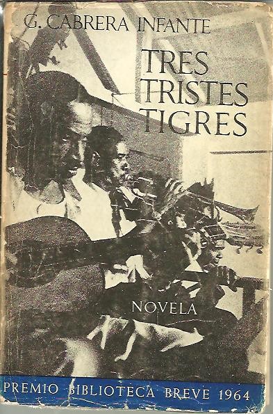 TRES TRISTES TIGRES.