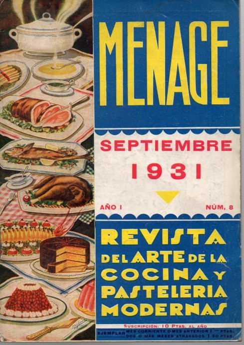 MENAGE. REVISTA DEL ARTE DE LA COCINA Y PASTELERIA MODERNAS. N. 8. SEPTIEMBRE 1931. A�O I.
