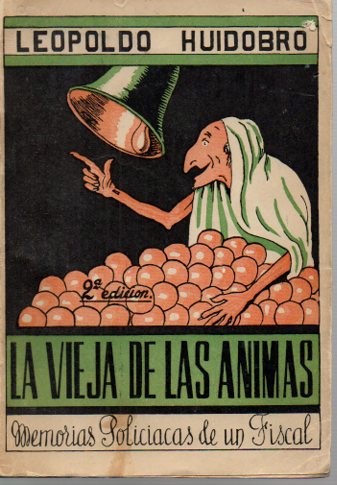 LA VIEJA DE LAS ANIMAS. (MEMORIAS POLICIACAS DE UN FISCAL).