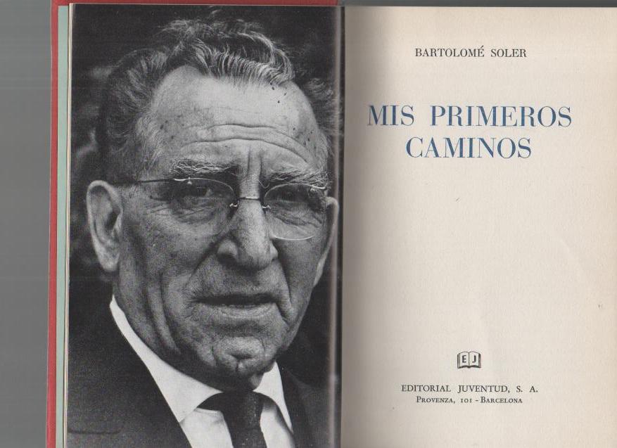 MIS PRIMEROS CAMINOS. LA CARA Y LA CRUZ DEL CAMINO. MIS ULTIMOS CAMINOS.
