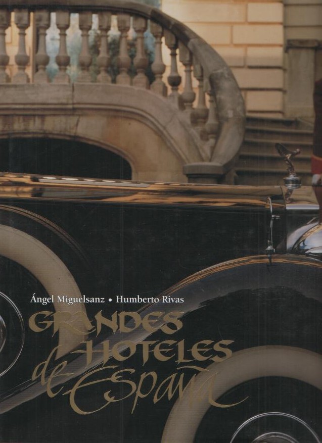 GRANDES HOTELES DE ESPA�A.