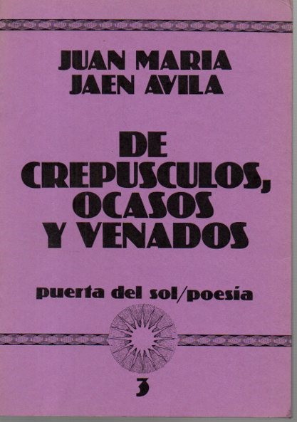 DE CREPUSCULOS, OCASOS Y VENADOS.