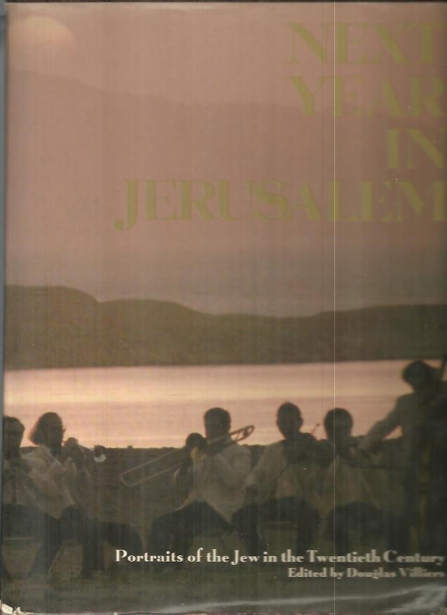 NEXT YEAR IN JERUSALEM. PORTRAITS OF THE JEW IN THE TWENTIETH CENTURY.
