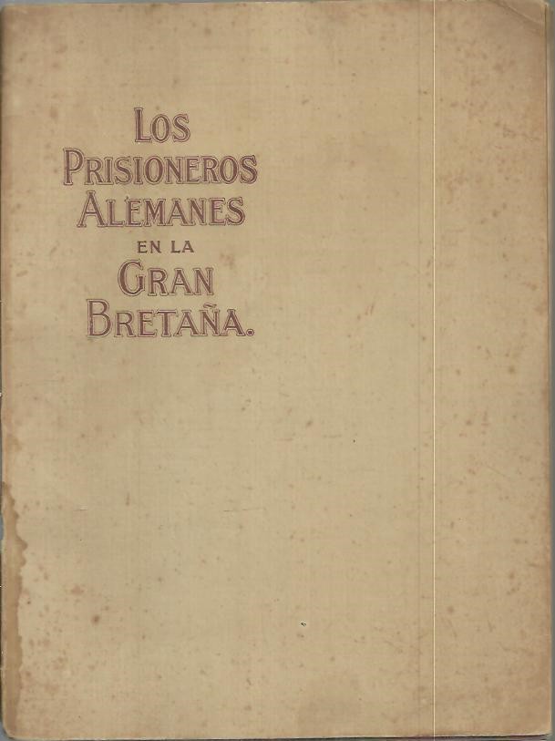 LOS PRISIONEROS ALEMANES EN LA GRAN BRETA�A.