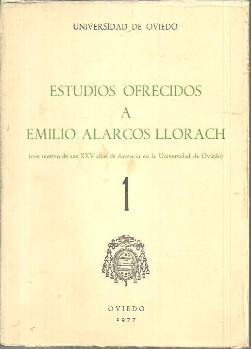 ESTUDIOS OFRECIDOS A EMILIO ALARCOS LLORACH. (CON MOTIVO DE SUS XXV A�OS DE DOCENCIA EN LA UNIVERSIDAD DE OVIEDO).