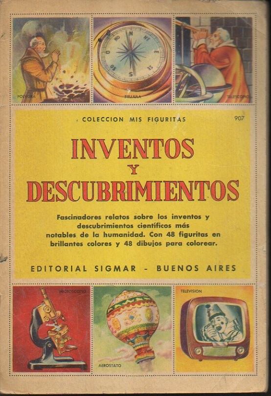 INVENTOS Y DESCUBRIMIENTOS. FASCINADORES RELATOS SOBRE LOS INVENTOS Y DESCUBRIMIENTOS CIENTIFICOS MAS NOTABLES DE LA HUMANIDAD.