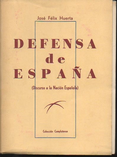 DEFENSA DE ESPA�A. (DISCURSO A LA NACION ESPA�OLA).