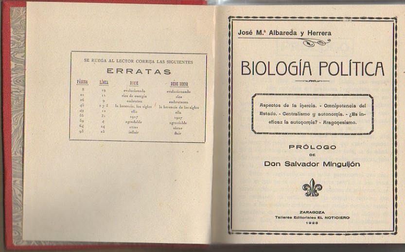 BIOLOGIA POLITICA. ASPECTOS DE LA INERCIA. OMNIPOTENCIA DEL ESTADO. CENTRALISMO Y AUTONOMIA. �ES INEFICAZ LA AUTONOMIA?. ARAGONESISMO.