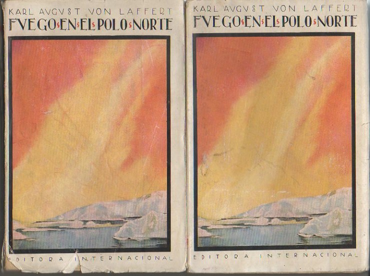 FUEGO EN EL POLO NORTE. (NOVELA TECNICO-POLITICA DE ACTUALIDAD).