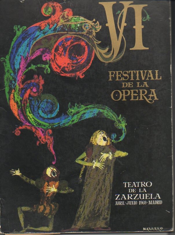 VI FESTIVAL DE LA OPERA. TEATRO DE LA ZARZUELA. ABRIL-JUNIO 1969.