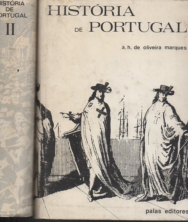 HISTORIA DE PORTUGAL. I. DAS ORIGENES AS REVOLU�OES LIBERAIS. II. DESDE OS TEMPOS MAIS ANTIGOS ATE AO GOVERNO DO SR. MARCELO CAETANO.