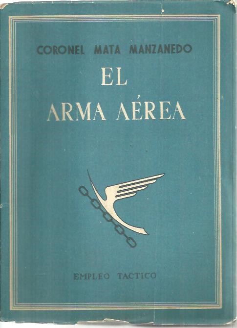 EL ARMA AEREA. EMPLEO TACTICO.