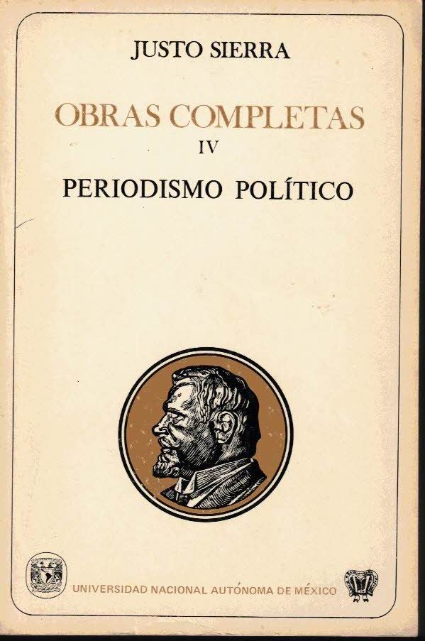 OBRAS COMPLETAS. IV. PERIODISMO POLITICO.