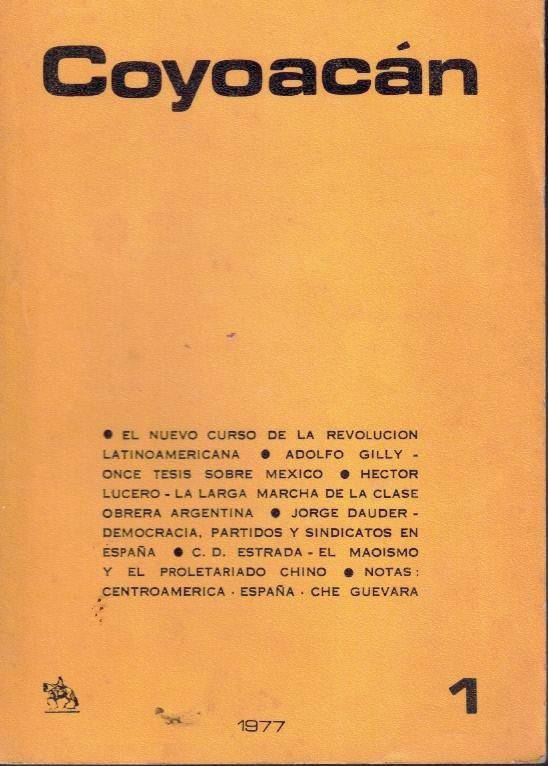 COYOACAN. REVISTA MARXISTA LATINOAMERICANA. A�O I. OCTUBRE-DICIEMBRE 1977. N. 1.