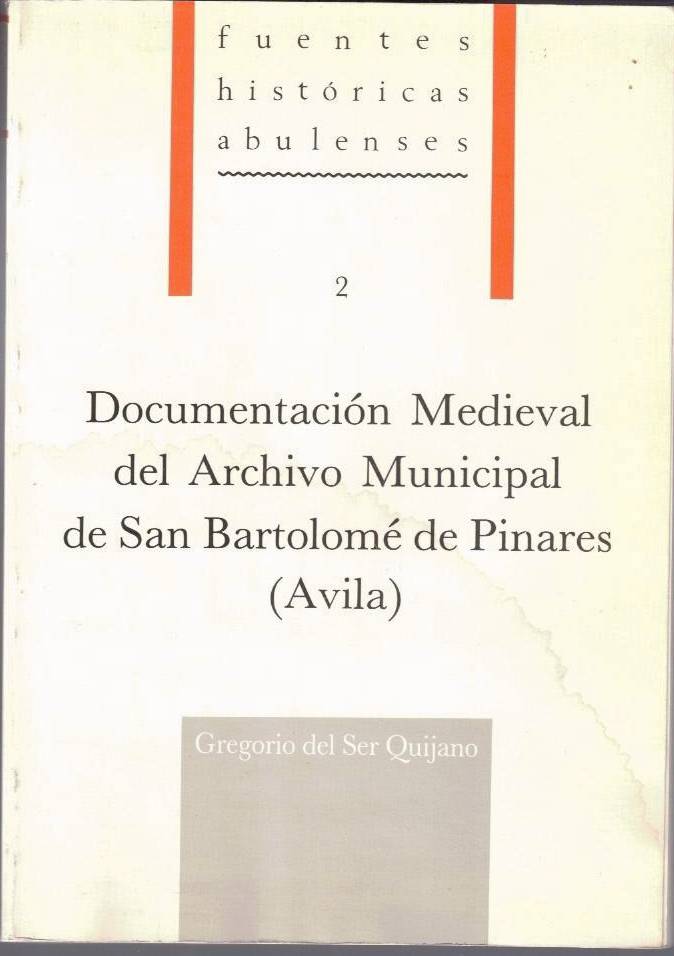DOCUMENTACION MEDIEVAL DEL ARCHIVO MUNICIPAL DE SAN BARTOLOME DE PINARES (AVILA).